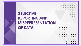 Selective reporting and misrepresentation of data [upl. by Annek]