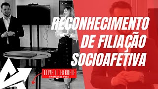 DIREITO DE FAMÍLIA Reconhecimento de filiação socioafetiva [upl. by Einnos]