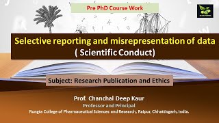 Selective reporting and misrepresentation of data  Scientific Conduct [upl. by Towney]