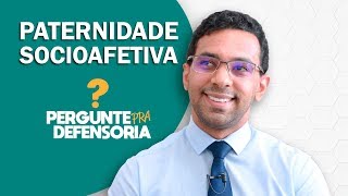 Paternidade socioafetiva O que é Como fazer o reconhecimento [upl. by Bevus]